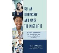 Patricia F. Hess Joan E. McLac Get an Internship and Make the Most o (Tascabile)