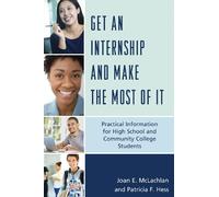Patricia F. Hess Joan E. McLac Get an Internship and Make the Most o (Tascabile)