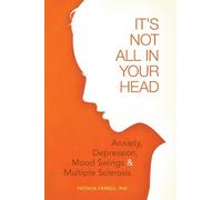 Patricia Farrell, PhD It's Not All in Your Head (Tascabile)