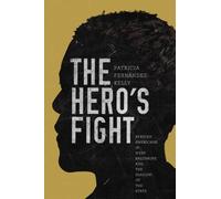 Patricia Fernández-Kelly The Hero's Fight (Copertina rigida)