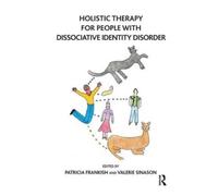 Patricia Franki Holistic Therapy for People with Dissociative Identi (Tascabile)