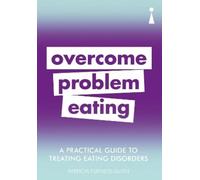 Patricia Furness-Smit A Practical Guide to Treating Eating Disorder (Tascabile)