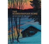 The Scandinavian Home: Art and Identity, 1880-1920
