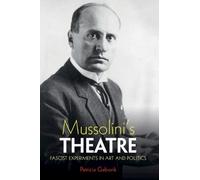 Patricia Gaborik Mussolini's Theatre (Tascabile)