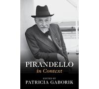 Patricia Gaborik Pirandello in Context (Copertina rigida) Literature in Context