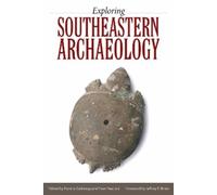 Patricia Galloway Exploring Southeastern Archaeology (Tascabile)