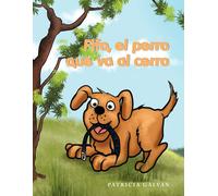 Patricia Galvan Fifo, El Perro Que Va Al Cerro (Tascabile)