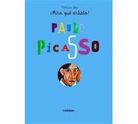 Patricia Geis Pablo Picasso (Copertina rigida) ¡mira Qué Artista