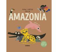 Patricia Geis Pipa Y Otto En La Amazonía (Copertina rigida) Pipa Y Otto