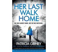 Patricia Gibney Her Last Walk Home (Tascabile) Detective Lottie Parker