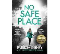 Patricia Gibney No Safe Place (Tascabile) Detective Lottie Parker