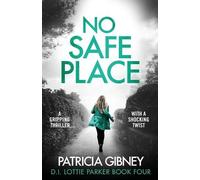 Patricia Gibney No Safe Place (Tascabile) Detective Lottie Parker