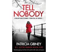 Patricia Gibney Tell Nobody (Tascabile) Lottie Parker