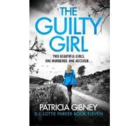 Patricia Gibney The Guilty Girl (Tascabile)