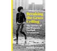Patricia Gregory Breaking the Grass Ceiling (Tascabile)