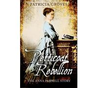 Patricia Groves Petticoat Rebellion (Tascabile)