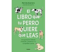 Patricia Guerre El libro que tu perro quiere que leas : Una guía par (Tascabile)