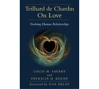 Patricia H. Berne Louis M. Savary Teilhard de Chardin on Love (Tascabile)