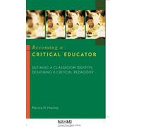 Patricia H. Hinchey Becoming a Critical Educator (Tascabile) Counterpoints