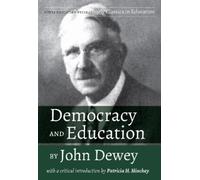 Patricia H. Hinchey Democracy and Education by John Dewey (Tascabile)