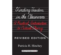 Patricia H. Hinchey Finding Freedom in the Classroom (Tascabile) Counterpoints
