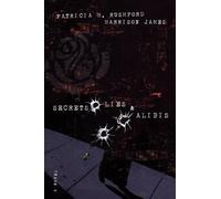 Patricia H. Rushford Harrison James Secrets, Lies and Alibis (Tascabile)