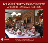 Patricia Hart M Delicious Christmas Decorations at Historic H (Copertina rigida)