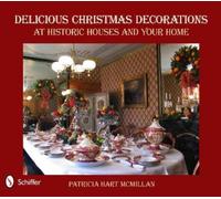 Patricia Hart M Delicious Christmas Decorations at Historic H (Copertina rigida)