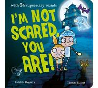 Patricia Hegarty I'm Not Scared, You Are (Libro di cartone)