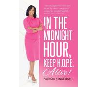Patricia Henderson In the Midnight Hour, Keep H.O.P.E. Alive (Tascabile)