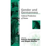 Patricia Herminghouse Gender and Germanness (Tascabile) Modern German Studies