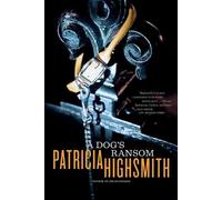 Patricia Highsmith A Dog's Ransom (Tascabile)