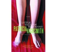 Patricia Highsmith Little Tales of Misogyny (Tascabile)