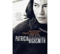 Patricia Highsmith Nothing That Meets the Eye (Tascabile)