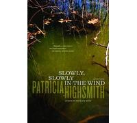 Patricia Highsmith Slowly, Slowly in the Wind (Tascabile)