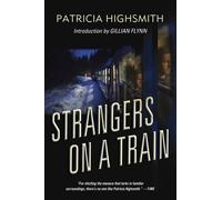 Patricia Highsmith Strangers on a Train (Tascabile)