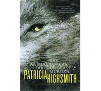 Patricia Highsmith The Animal-Lover's Book of Beastly Murder (Tascabile)