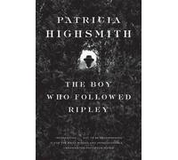 Patricia Highsmith The Boy Who Followed Ripley (Tascabile)