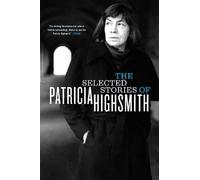 Patricia Highsmith The Selected Stories of Patricia Highsmith (Tascabile)