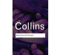 Patricia Hill Collins Black Feminist Thought (Tascabile) Routledge Classics