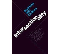 Patricia Hill Collins Intersectionality As Critical Social Theory (Tascabile)