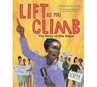 Patricia Hruby Powell Lift as You Climb (Copertina rigida)