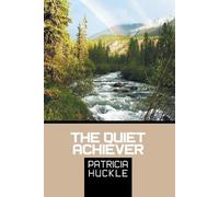 Patricia Huckle The Quiet Achiever (Tascabile)