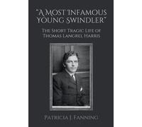 Patricia J Fanning "A Most Infamous Young Swindler" (Tascabile)
