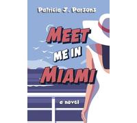 Patricia J Parsons Meet Me in Miami (Tascabile)