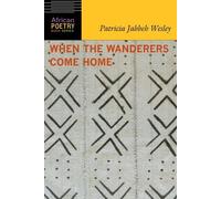 Patricia Jabbeh Wesley When the Wanderers Come Home (Tascabile)