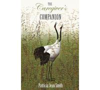 Patricia Jean Smith The Caregiver's Companion (Tascabile)