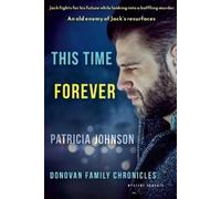 Patricia Johnson This Time Forever (Tascabile) Donovan Family Chronicles