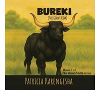 Patricia Karengesha Bureki The Giant Cow (Tascabile) Kind Earth