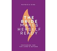 Patricia King The Bride Makes Herself Ready (Tascabile)